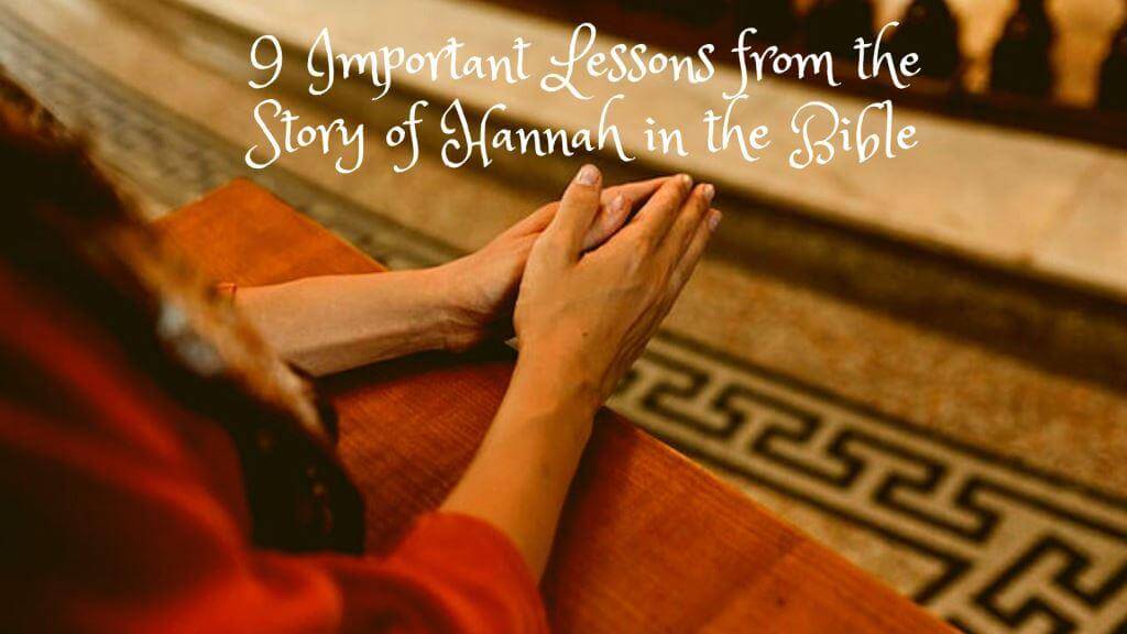 9 Important Lessons from the Story of Hannah in the Bible Download