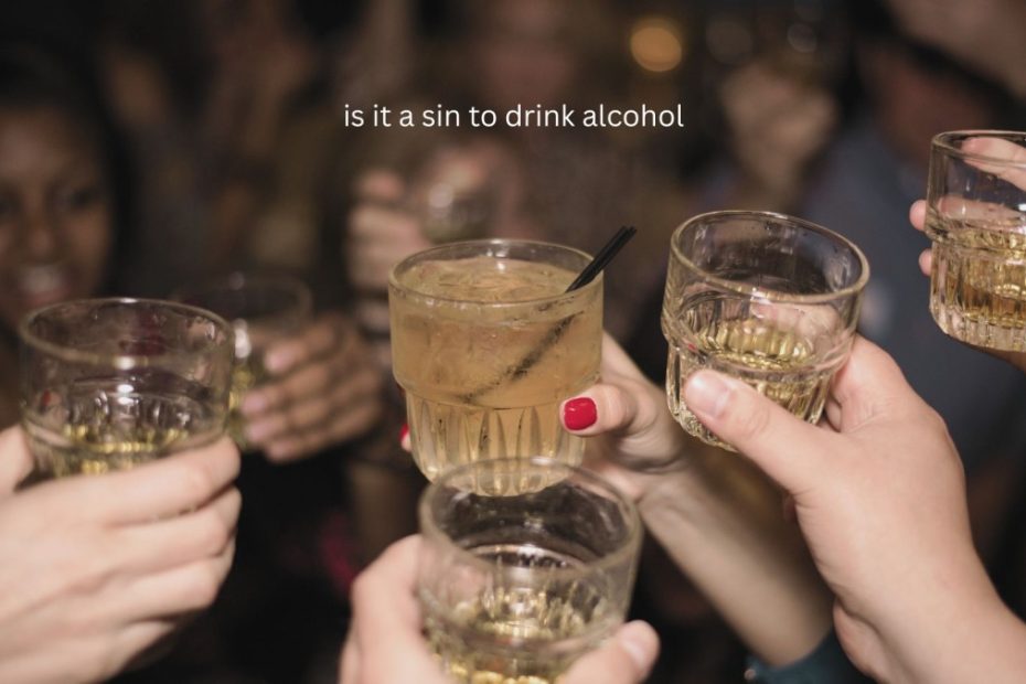 according to the Bible is it a sin to drink alcohol