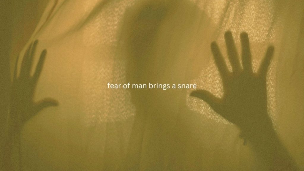 fear of man brings a snare