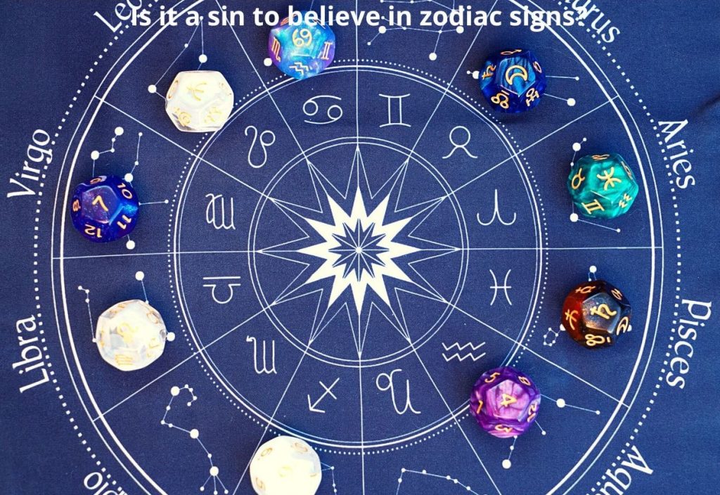 Is it a sin to believe in Zodiac signs?