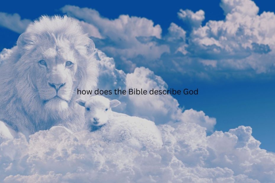how does the Bible describe God