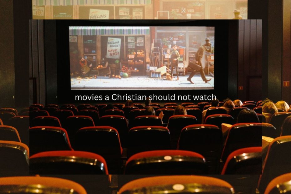 movies a Christian should not watch