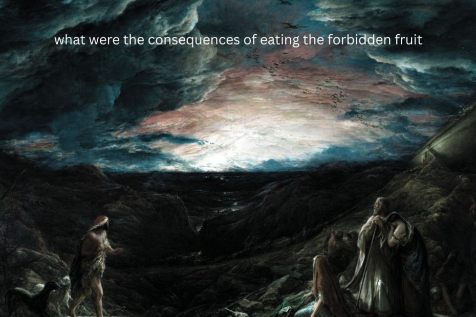 What were the consequences of eating the forbidden fruit