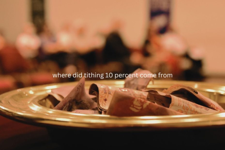where did tithing 10 percent come from