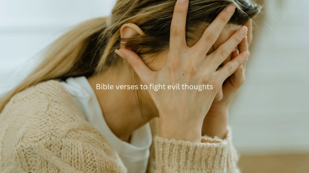 Bible verses to fight evil thoughts