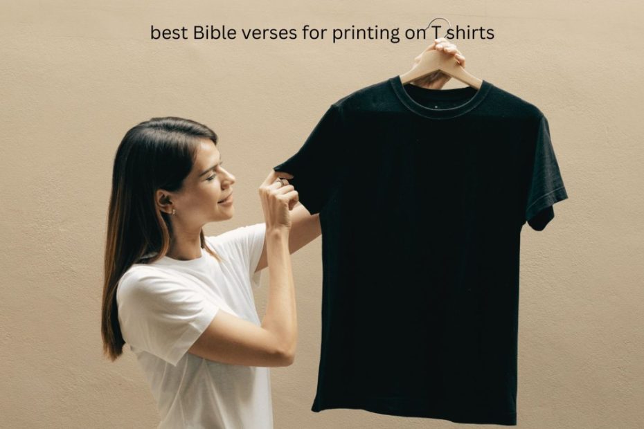 best Bible verses for printing on T shirts