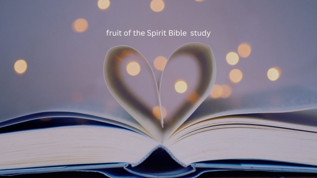 fruit of the Spirit Bible study