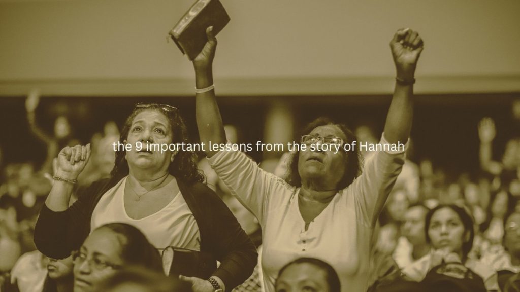 the 9 important Bible lessons from the story of Hannah