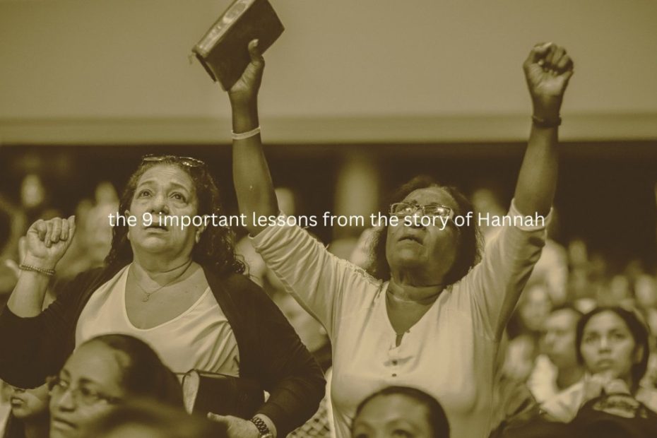 the 9 important Bible lessons from the story of Hannah
