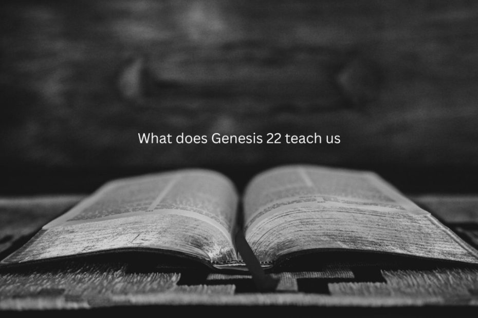 what does Genesis 22 teach us