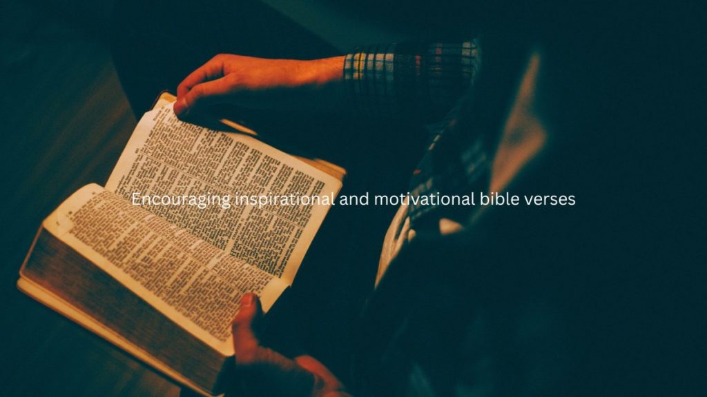 encouraging, inspirational, motivational Bible verses