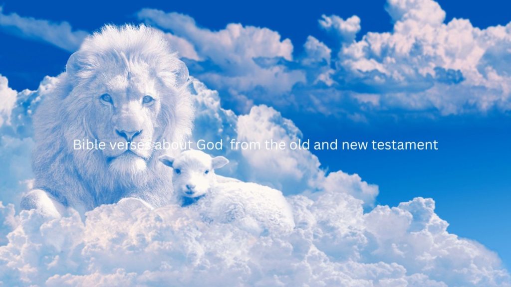 Bible verses about God from the Old and New Testament