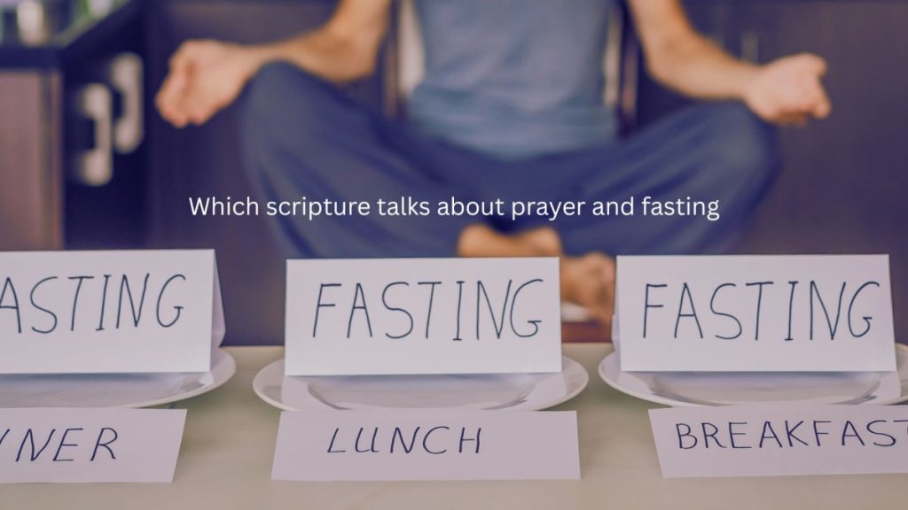 which scriptures talk about prayer and fasting