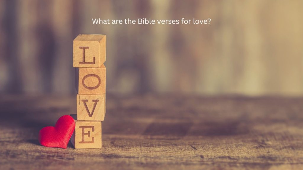 What are the Bible verses for love