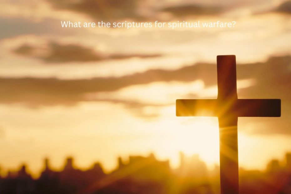What are the scriptures for spiritual warfare?