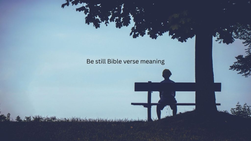 Be still and know I Am God