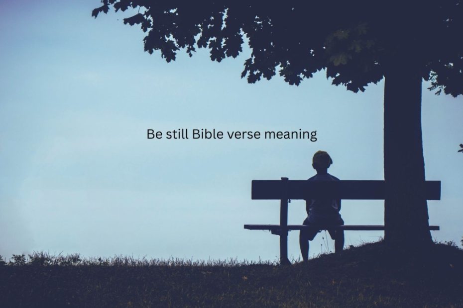 Be still and know I Am God