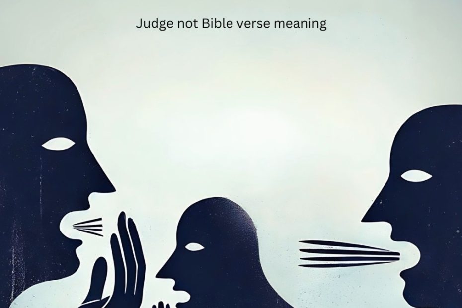 Do not judge Bible verse meaning