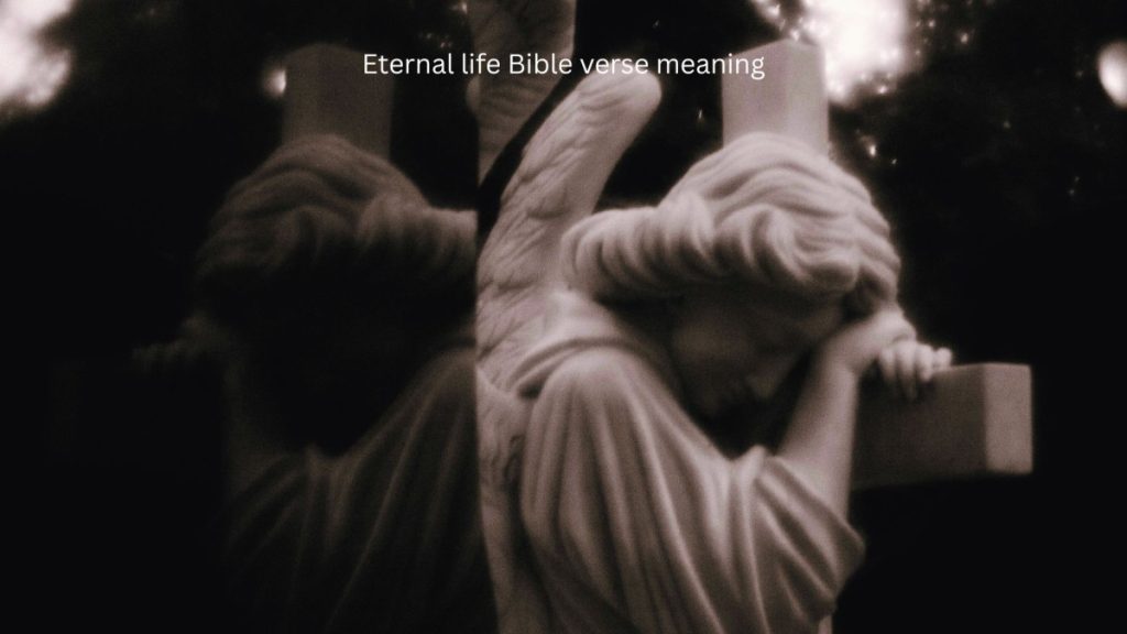 Eternal Bible verse meaning